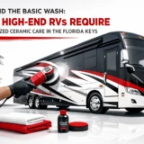 Luxury RVs in the Florida Keys need more than basic washing. Discover why specialized ceramic coating protects Prevost, Newmar, and Airstream motorhomes from salt air, UV, and oxidation.
